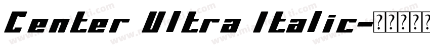 Center Ultra Italic字体转换